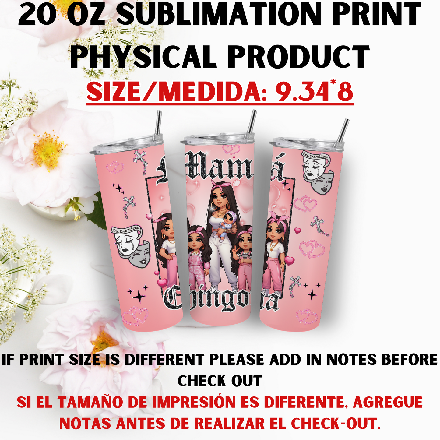 20 OZ SUBLIMATION PRNTS (MAMA CHICANA THEME)