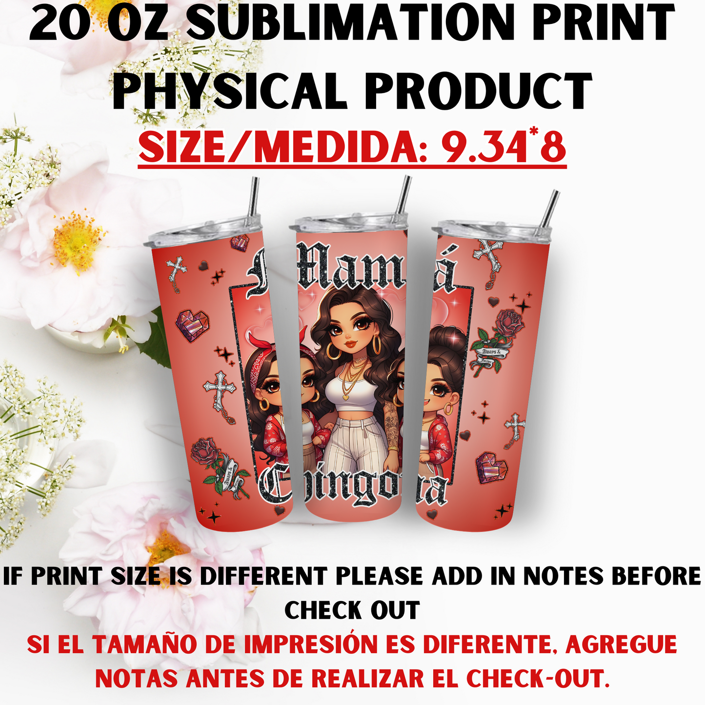 20 OZ SUBLIMATION PRNTS (MAMA CHICANA THEME)
