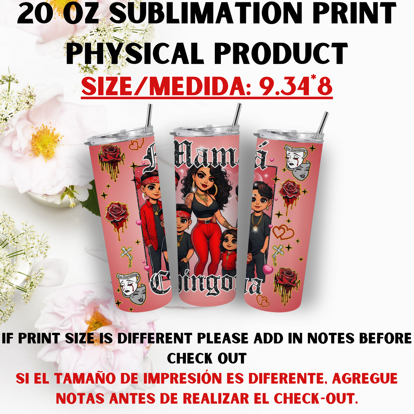 20 OZ SUBLIMATION PRNTS (MAMA CHICANA THEME)