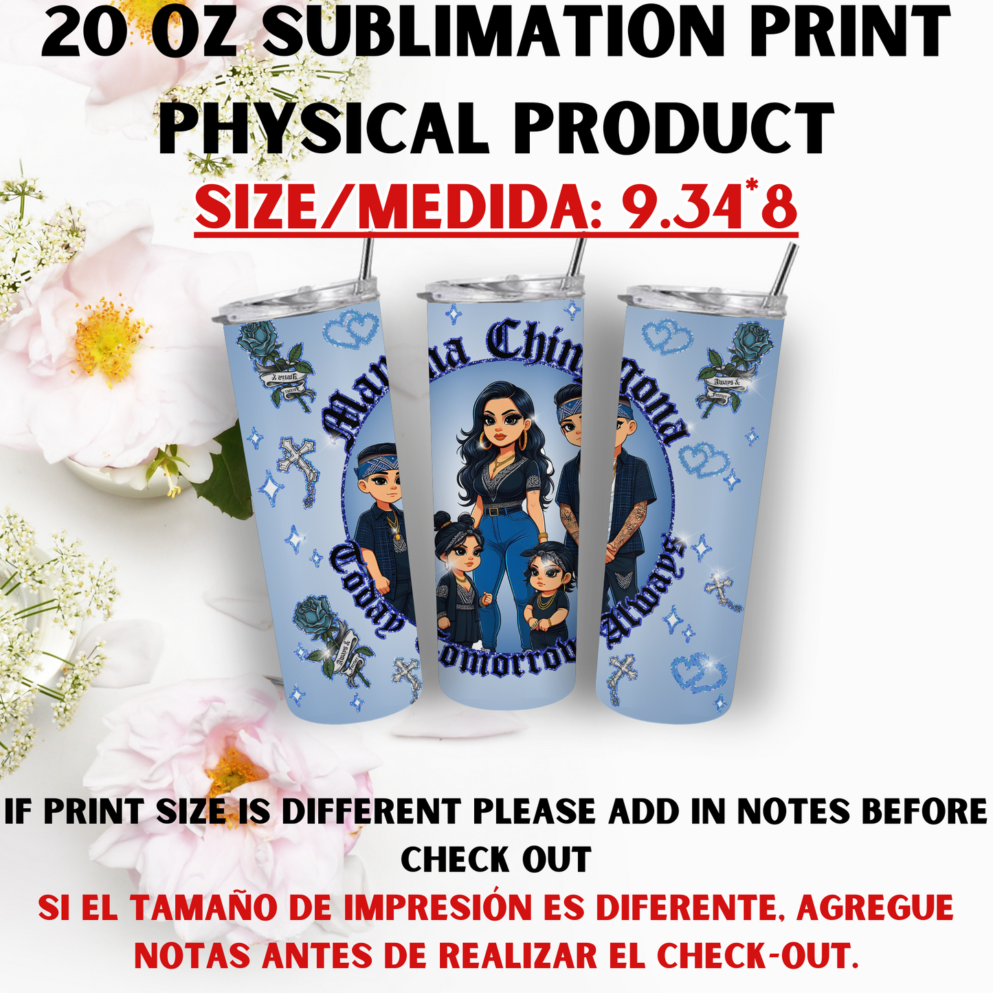 20 OZ SUBLIMATION PRNTS (MAMA CHICANA THEME)