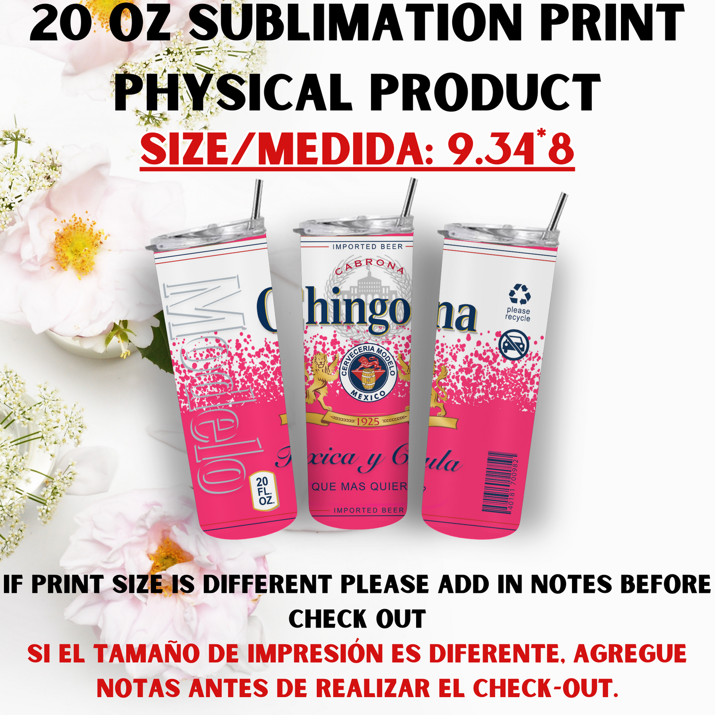 20 OZ SUBLIMATION PRINTS (CHINGONA & MODELO THEME)