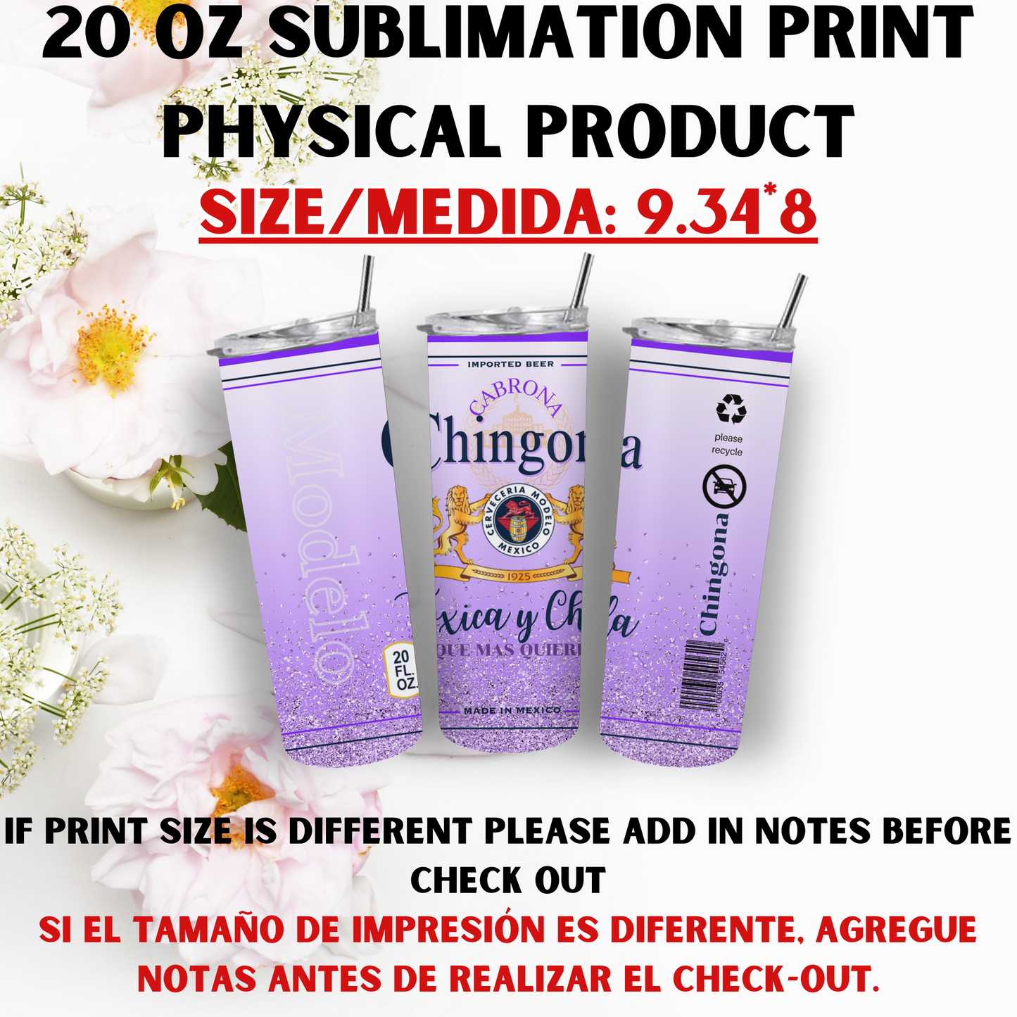 20 OZ SUBLIMATION PRINTS (CHINGONA & MODELO THEME)