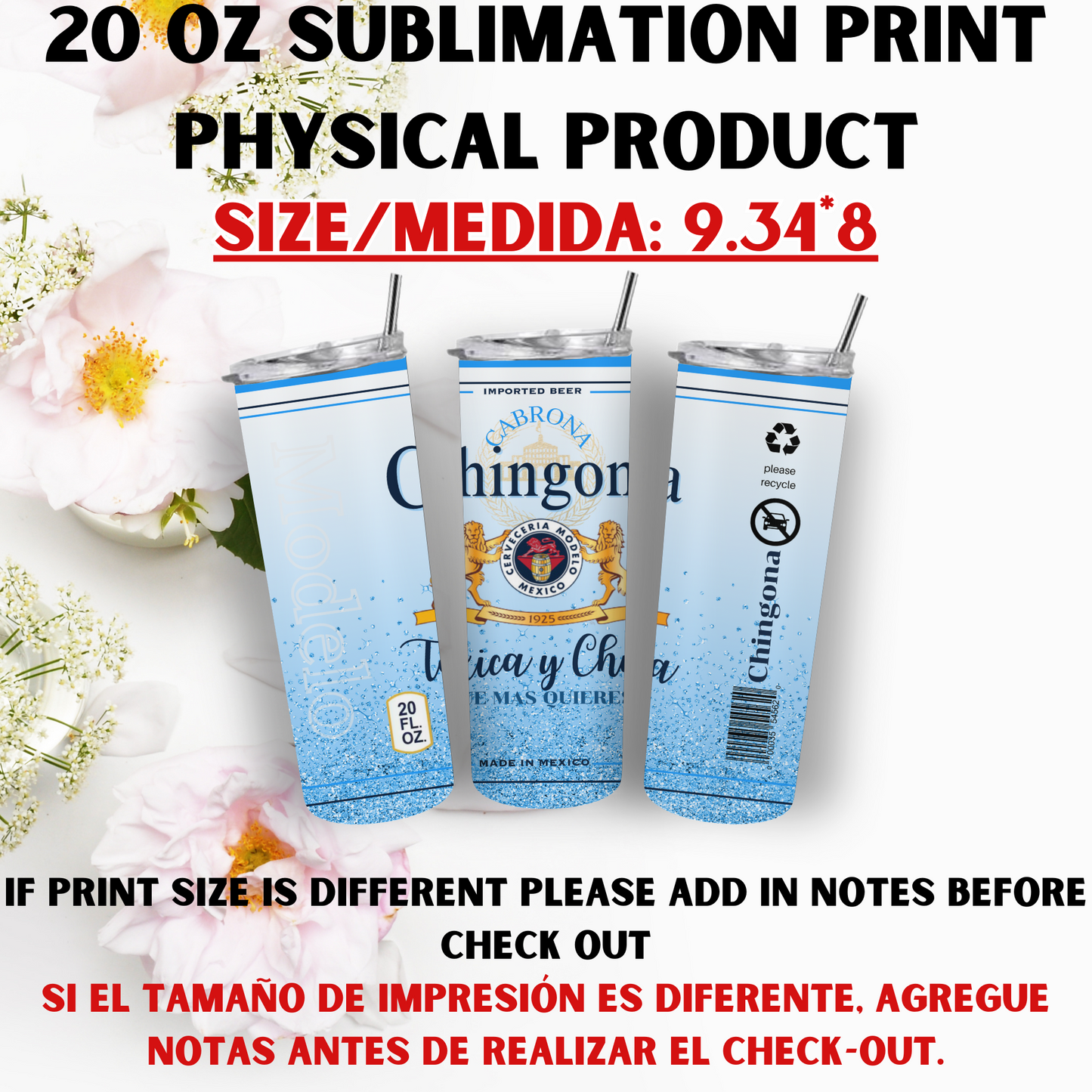 20 OZ SUBLIMATION PRINTS (CHINGONA & MODELO THEME)